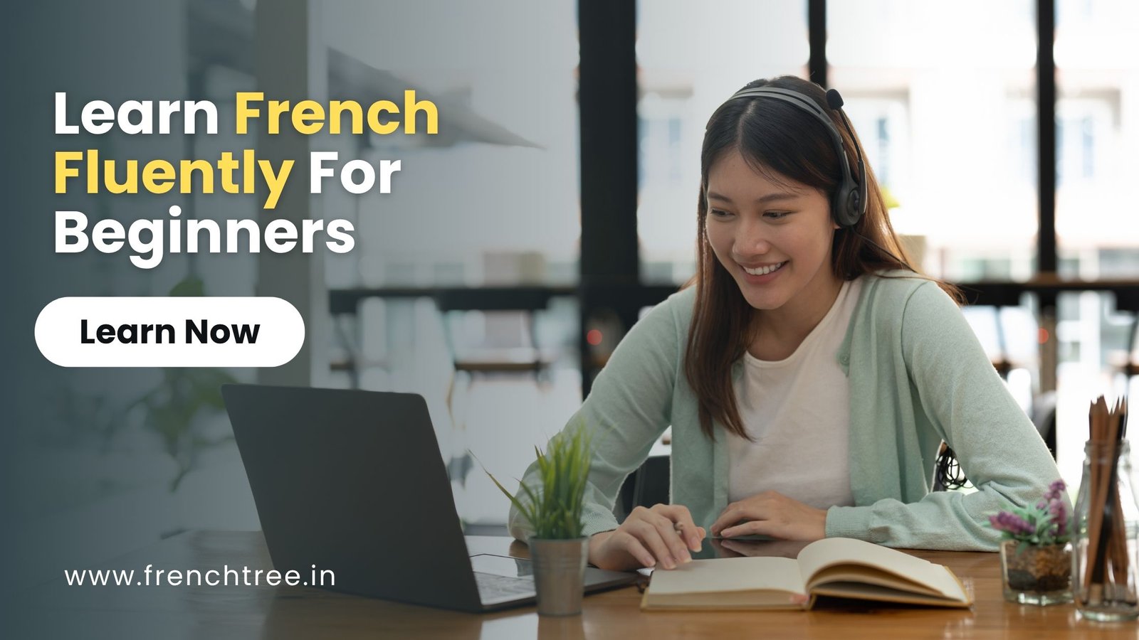 Learn French Fluently – Beginner’s Guide