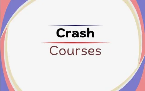 Crash Courses