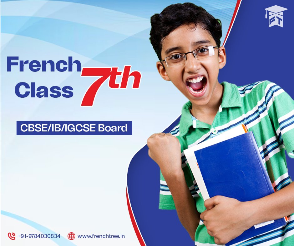 French Class 7th CBSE/IB/IGCSE Board (2024 - 25)