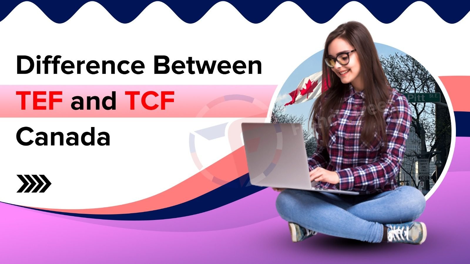 Difference Between TEF and TCF Canada